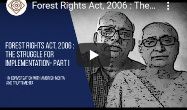 Forest Rights Act, 2006 : The Struggle for Implementation – Part I