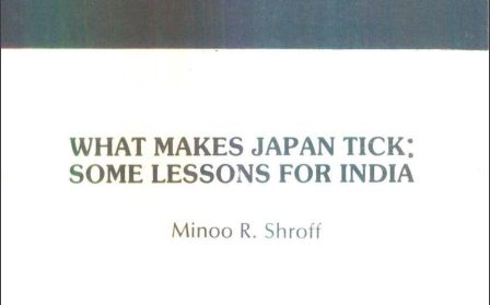 WHAT MAKES JAPAN TICK: SOME LESSONS FOR INDIA