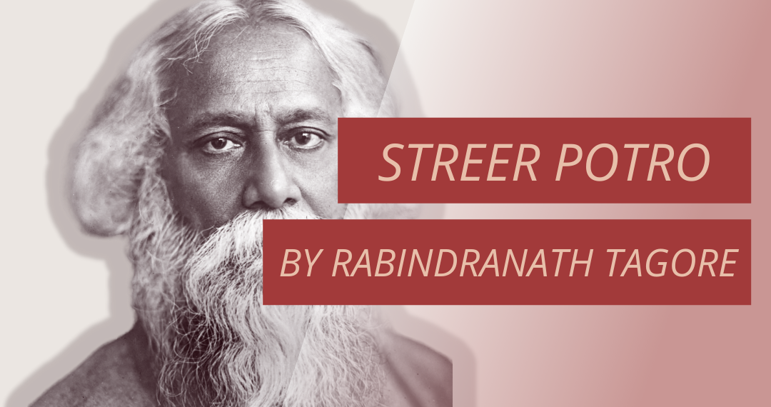 IL Explainer – Ep 3 | Streer Potro by Rabindranath Tagore