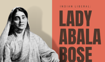 The Life & Legacy of Lady Abala Bose