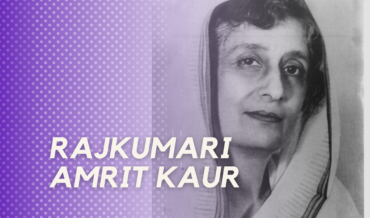 Rajkumari Amrit Kaur: Philanthropy and Politics